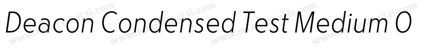 Deacon Condensed Test Medium Obliqu字体转换